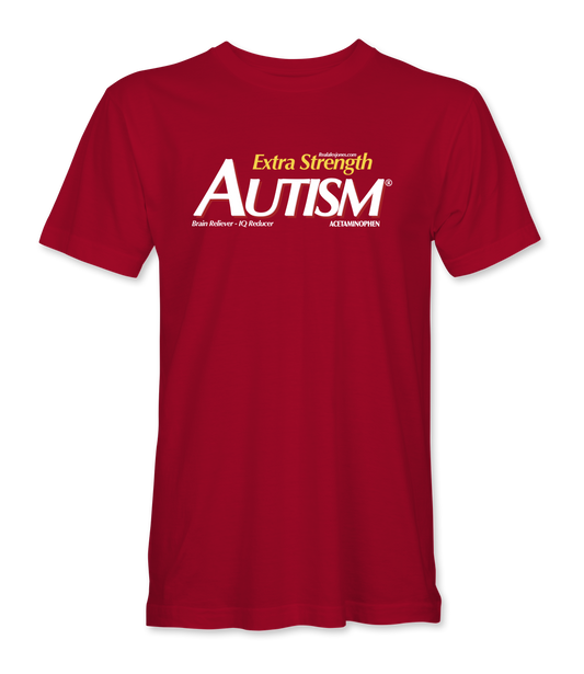 Extra Strength Autism T-Shirt