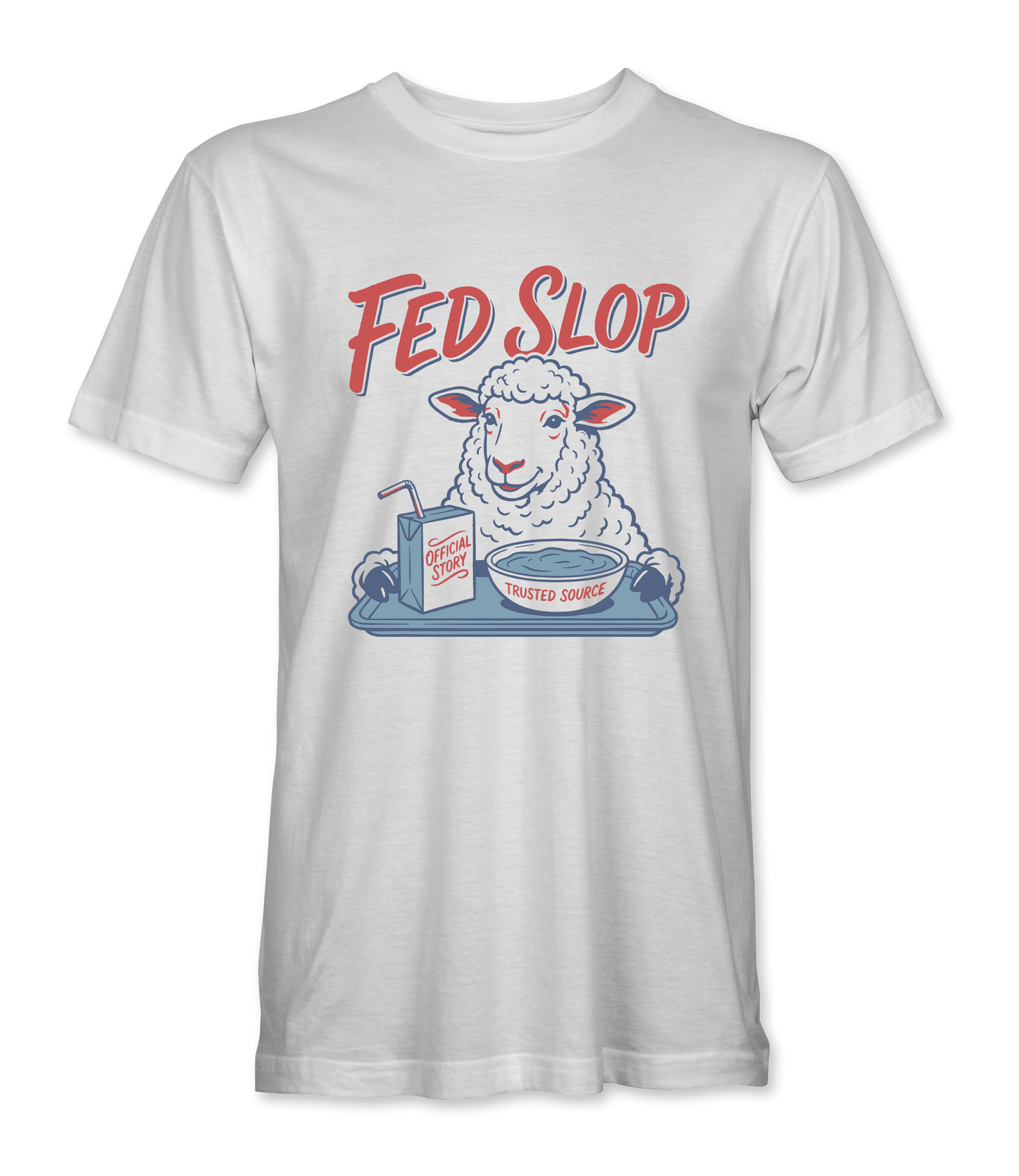 Sheep Fed Slop T-Shirt