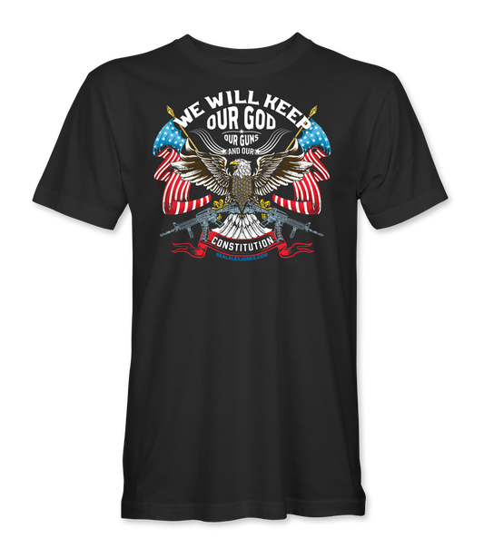 We Will Keep Our God T-Shirt