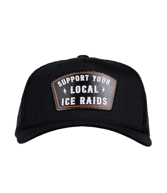 Support Your Local ICE Raid Trucker Hat