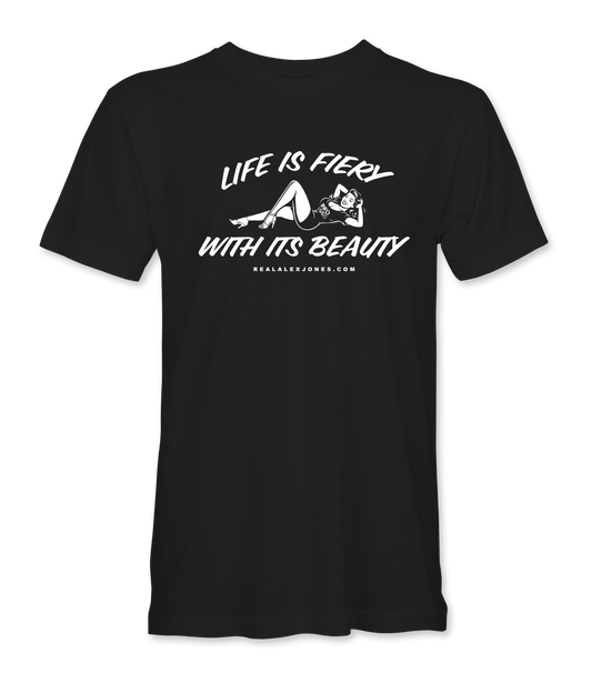 Life Is Fiery With It's Beauty T-Shirt