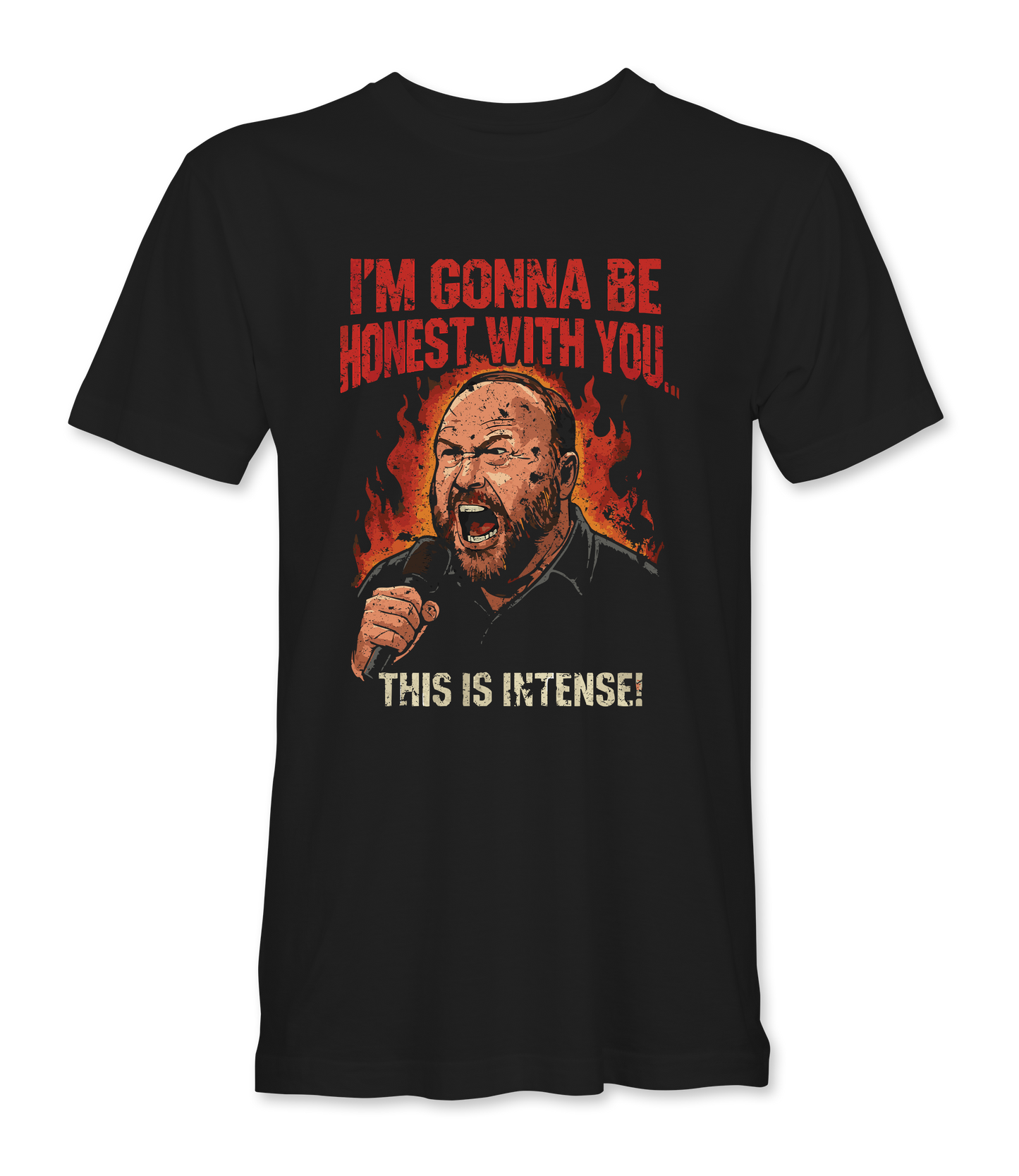 Im Gonna Be Honest With You T-Shirt