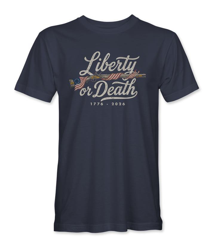 Liberty Or Death 1776-2026 T-Shirt