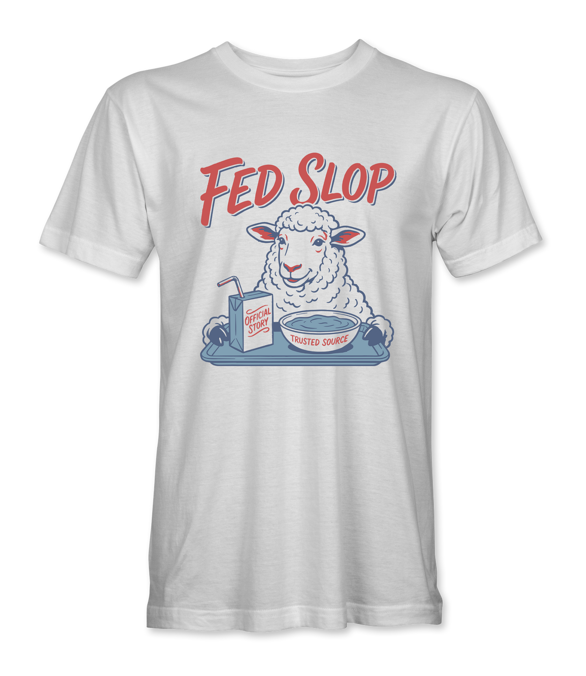 The Alex Jones Store - White 'Fed Slop' t-shirt with cartoon sheep eating from bowl labeled 'Trusted Source' and 'Official Story' juice box