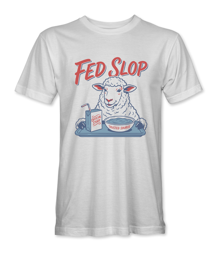 Sheep Fed Slop T-Shirt