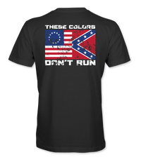 These Colors Don't Run T-Shirt