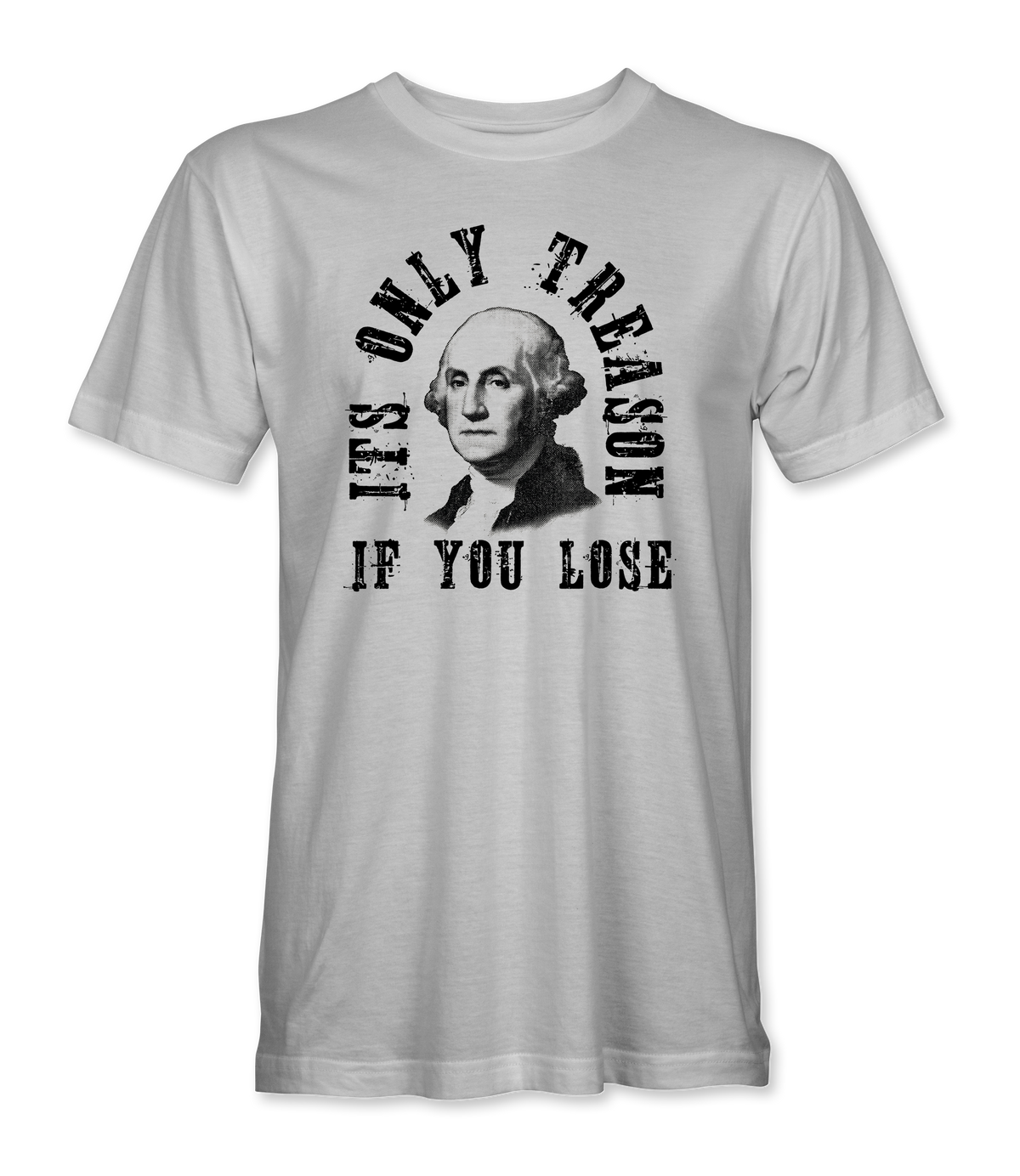 The Alex Jones Store - White It's Only Treason If You Lose t-shirt featuring distressed black George Washington portrait and arched slogan text