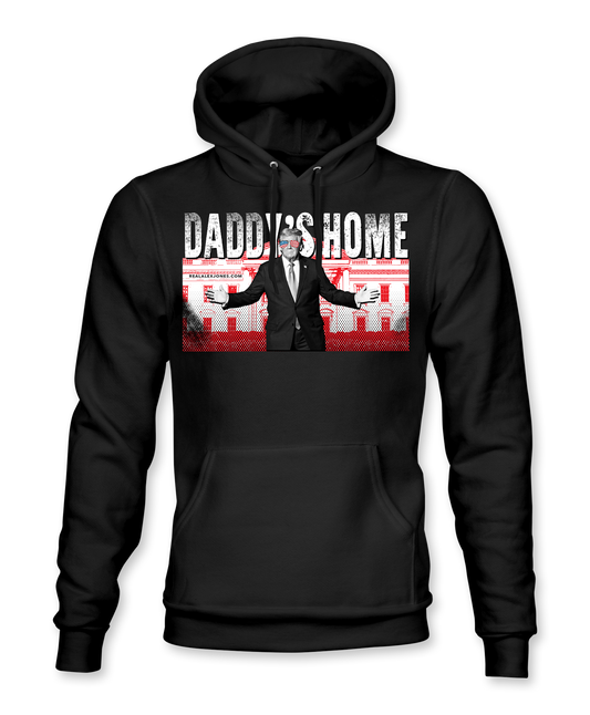 Trump Daddy's Home Hoodie