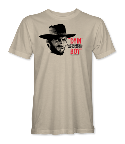 Ain't Much Of A Livin' T-Shirt