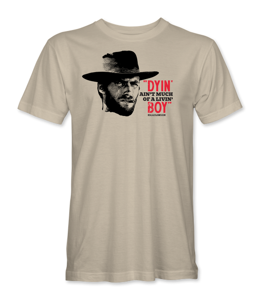 Ain't Much Of A Livin' T-Shirt