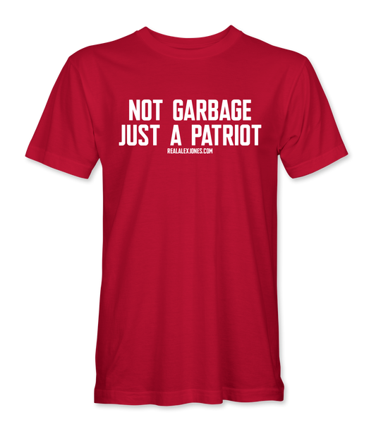 Not Garbage Just A Patriot T-Shirt