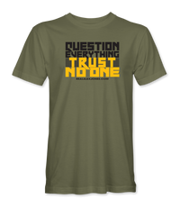 The Alex Jones Store - Olive green Question Everything Trust No One t-shirt with bold yellow and gray slogan graphic on front