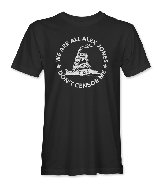 We Are All Alex Jones T-Shirt