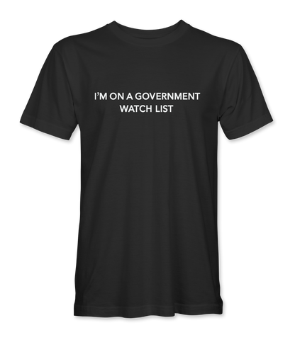 Government Watch List T-Shirt