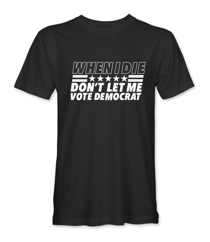 When I Die T-Shirt