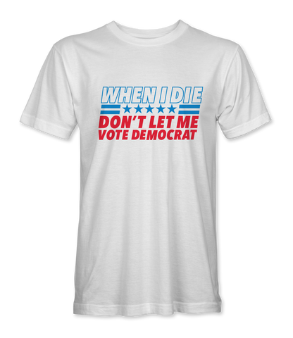 When I Die T-Shirt