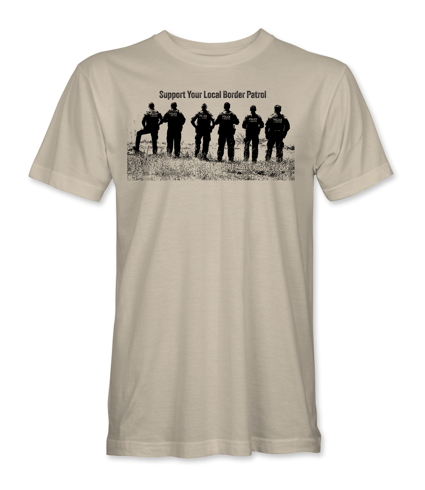 Support Your Local Border Patrol T-Shirt