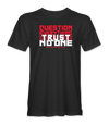 Question Everything T-Shirt