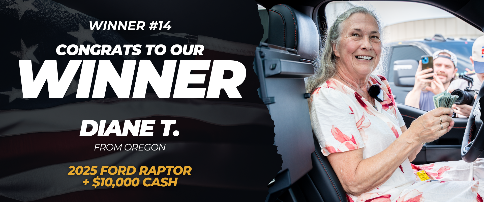 Winner #14 — Diane T. from Oregon won a 2025 Ford Raptor + $10,000 Cash