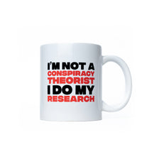 The Alex Jones Store - "I Do My Research" Limited Edition Coffee Mug — White ceramic coffee mug with bold I'm Not A Conspiracy Theorist I Do My Research text in black and red lettering, front view
