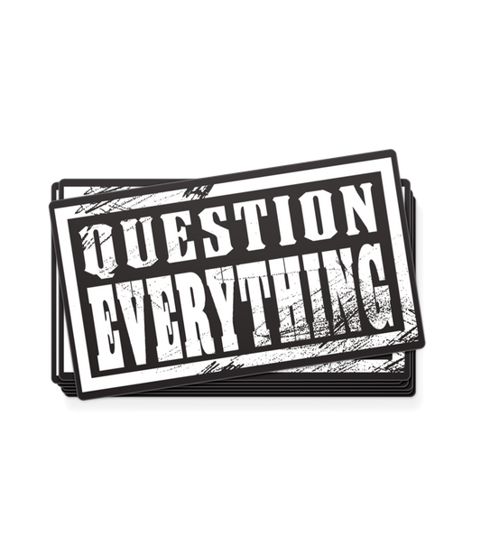 Question Everything Decal