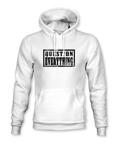 Question Everything Hoodie